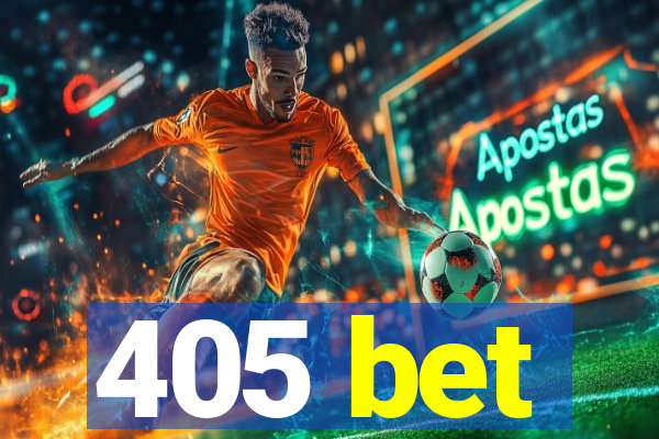 405 bet